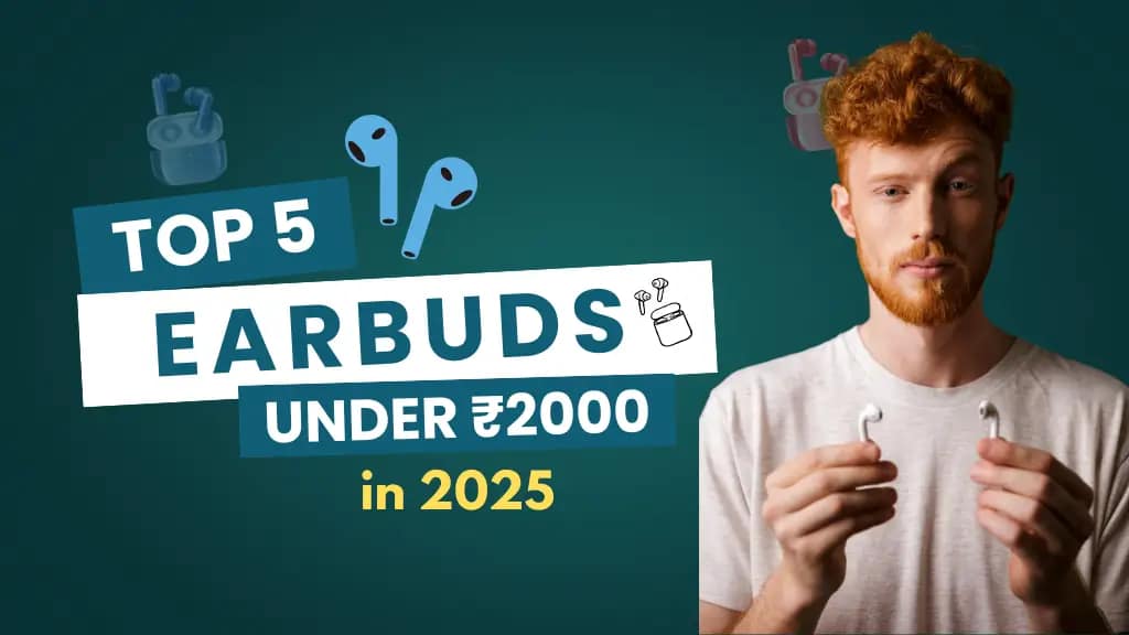 Best Wireless Earbuds Under ₹2000 in 2025