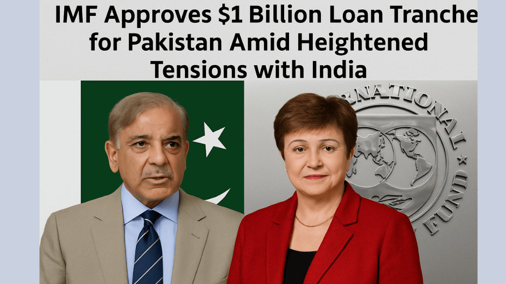 IMF Approves $1 Billion Loan Tranche for Pakistan